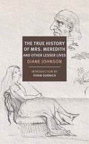 True History of the First Mrs. Meredith and Other Lesser Lives-9781681374451