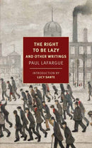 The Right to Be Lazy : And Other Writings-9781681376820
