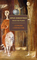 Opus Siniestrus: Selected Plays-9781681378572