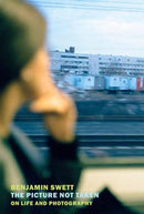 The Picture Not Taken : On Life and Photography-9781681378633