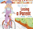 My Life with Losing a Parent-9781681529769