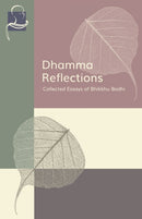Dhamma Reflections : Collected Essays of Bhikkhu Bodhi-9781681723044