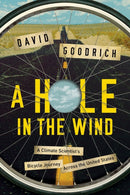 A Hole in the Wind : A Climate Scientist's Bicycle Journey Across the United States-9781681774312