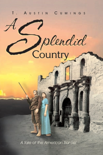 A Splendid Country : A Tale of the American Frontier-9781681791425