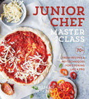 Junior Chef Master Class : 70+ Fresh Recipes and Key Techniques for Cooking Like a Pro-9781681884745