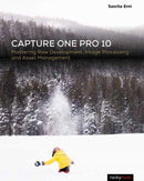 Capture One Pro 10 : Mastering Raw Development, Image Processing, and Asset Management-9781681982908