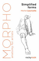 Morpho: Simplified Forms : Anatomy for Artists-9781681984483