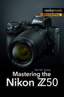 Mastering the Nikon Z50-9781681986227