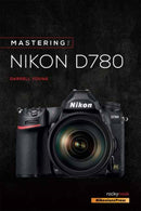 Mastering the Nikon D780-9781681986517