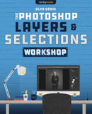 The Photoshop Layers and Selections Workshop-9781681987316