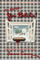 It's Murder You Betcha : A Quirky Murder Mystery with Recipes-9781682011485