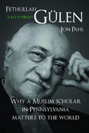 Fethullah Gulen -- A Life of Hizmet