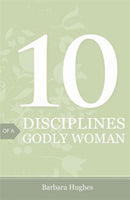 10 Disciplines of a Godly Woman (Pack of 25)-9781682160015