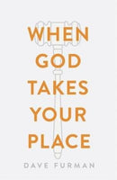 When God Takes Your Place (Pack of 25)-9781682164020