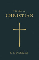 To Be a Christian (Pack of 25)-9781682164044