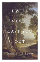 I Will Never Cast You Out (25-Pack)-9781682164129