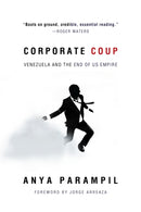 Corporate Coup : The Failed Attempt to Overthrow Venezuela Democracy-9781682193594