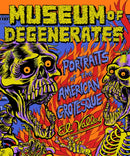 Museum of Degenerates : Portraits of the American Grotesque-9781682193877