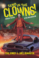 Clown for President! : Popular Politics after Neoliberalism-9781682195147
