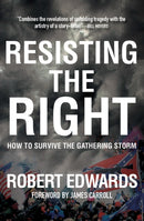 Join the Resistance : How to Resist the Coming Right-Wing Autocracy in America-9781682196021