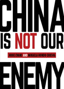 China Is Not Our Enemy-9781682196106