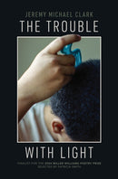 The Trouble with Light-9781682262498