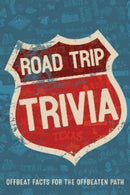 Road Trip Trivia : Fun Conversations and Discussions for the Road-9781682349502