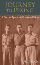 Journey to Peking : A Secret Agent in Wartime China-9781682475126