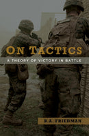 On Tactics : A Theory of Victory in Battle-9781682476246