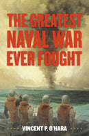 The Greatest Naval War Ever Fought-9781682479636