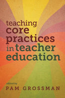 Teaching Core Practices in Teacher Education