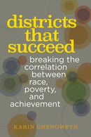 Districts That Succeed : Breaking the Correlation Between Race, Poverty, and Achievement-9781682536261