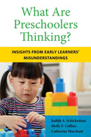 What Are Preschoolers Thinking? : Insights from Early Learners' Misunderstandings-9781682537381