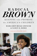 Radical Brown : Keeping the Promise to America's Children-9781682538715