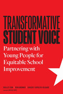 Transformative Student Voice : Partnering with Young People for Equitable School Improvement-9781682539828