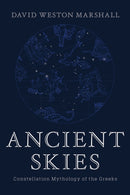 Ancient Skies : Constellation Mythology of the Greeks-9781682682111