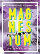 Magnesium: Everyday Secrets