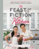 The Feast of Fiction Kitchen : Recipes Inspired by TV, Movies, Games & Books-9781682684405