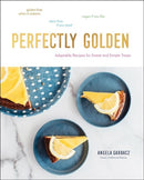 Perfectly Golden – Adaptable Recipes for Sweet and  Simple Treats