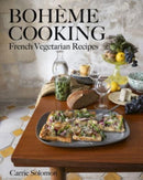 Boheme Cooking : French Vegetarian Recipes-9781682687598