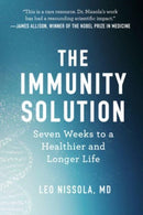 The Immunity Solution : Seven Weeks to Living Healthier and Longer-9781682687635