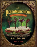 The Necromunchicon – Unspeakable Snacks & Terrifying Treats from the Lore of H. P. Lovecraft