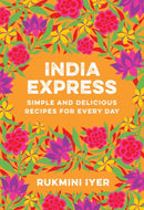India Express – Simple and Delicious Recipes for Every Day