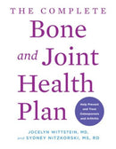 The Complete Bone and Joint Health Plan – Help Prevent and Treat Osteoporosis and Arthritis