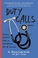 Duty Calls : Lessons Learned From an Unexpected Life of Service-9781682754467