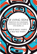 Of Living Stone : Perspectives on the Evolving Relevance of the work of Vine Deloria Jr.-9781682754665