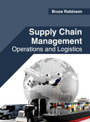Supply Chain Management: Operations and Logistics-9781682853399