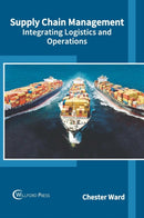 Supply Chain Management: Integrating Logistics and Operations-9781682854341