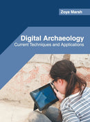 Digital Archaeology: Current Techniques and Applications-9781682857977