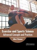 Exercise and Sports Science: Advanced Concepts and Practices-9781682867341